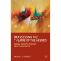 Reassessing the Theatre of the Absurd: Camus, Beckett, Ionesco, Genet, and Pinter