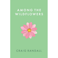 Among the Wildflowers
