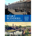 Peaky Blinders Location Guide: Discover the Places Where the Shelbys Are Shot