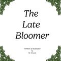 The Late Bloomer