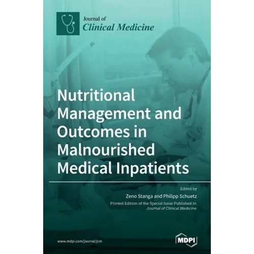 Nutritional Management and Outcomes in Malnourished Medical Inpatients