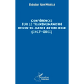 Conférences sur le transhumanisme et l'intelligence artificielle (2017-2022)