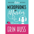 Microphones and Murder