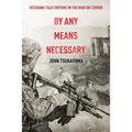 By Any Means Necessary: Veterans Talk Torture in the War on Terror