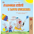 I Love Summer (French English Bilingual Children's Book)