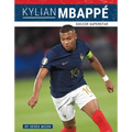 Kylian Mbappé: Soccer Superstar