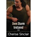 Dem Sturm trotzend