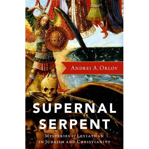 Supernal Serpent: Mysteries of Leviathan in Judaism and Christianity