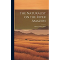 The Naturalist on the River Amazon