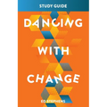 Dancing With Change Study Guide
