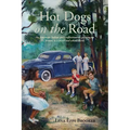 Hot Dogs On The Road: An American Indian girl's reflections on growing up brown in a black and white world
