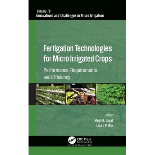 Fertigation Technologies for Micro Irrigated Crops: Performance, Requirements, and Efficiency