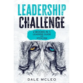 Leadership Challenge: 2 BOOKS IN 1: LEADERS GUIDE and STOICISM
