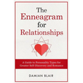 The Enneagram For Relationships: A Guide to Personality Types for Greater Self Discovery and Romance