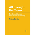 All Through the Town: The School Bus as Educational Technology