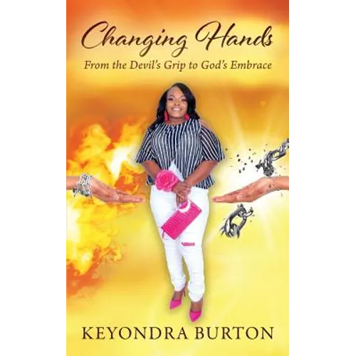 Changing Hands: From the Devil's Grip to God's Embrace