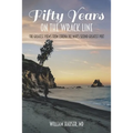 Fifty Years on the Wrack Line: The Greatest Poems from Corona del Mar's Second Greatest Poet