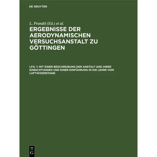 Mit Einer Beschreibung Der Anstalt Und Ihrer Einrichtungen Und Einer Einführung in Die Lehre Vom Luftwiderstand