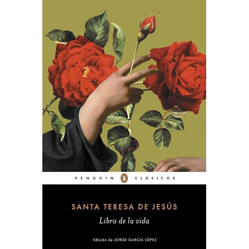 El Libro de la Vida / The Life of Saint Teresa of Avila by Herself