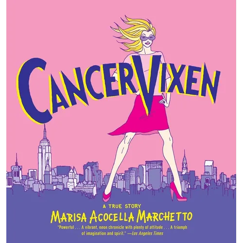 Cancer Vixen: A True Story