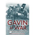 Gavin at War: The World War II Diary of Lieutenant General James M. Gavin