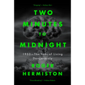 Two Minutes to Midnight: 1953 - The Year of Living Dangerously