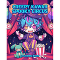 Creepy Kawaii Spooky Circus Coloring Book: Pastel Goth Cute and Creepy Coloring Pages for Adults
