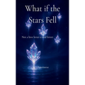 What if the stars fell