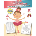 Bailarina Libro de Actividades y Colorear 5 años y mayor: Bilingual Ballet Book- En Español