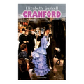 CRANFORD (Illustrated Edition): Tales of the Small Town in Mid Victorian England (With Author's Biography)