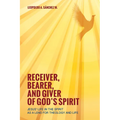 Receiver, Bearer, and Giver of God's Spirit: Jesus' Life in the Spirit as a Lens for Theology and Life