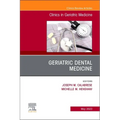 Geriatric Dental Medicine, an Issue of Clinics in Geriatric Medicine: Volume 39-2