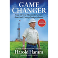 Game Changer: Our Fifty-Year Mission to Secure America's Energy Independence