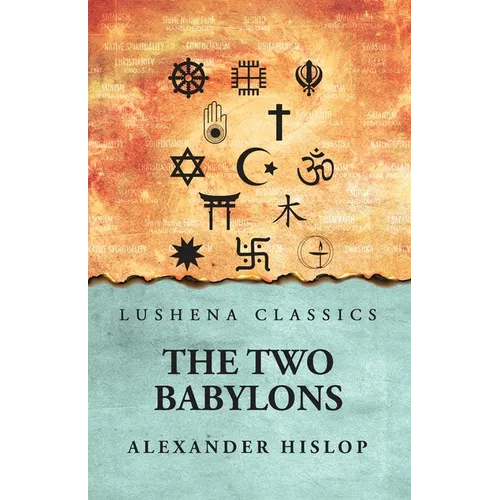 The 2 Babylons Alexander Hislop