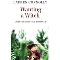 Wanting a Witch: A Winter Solstice Romance