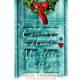 Coming Home to Mistletoe Cottage
