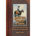 Barbed Wire, Windmills, & Sixguns: A Book of Trivia, Fact, and Folklore About Westerns & The American West