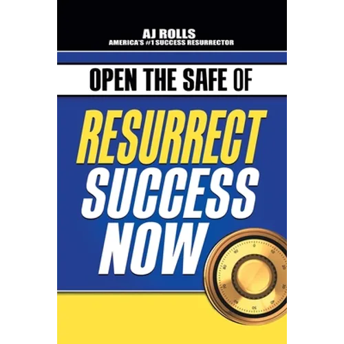 Open the Safe of Resurrect Success Now