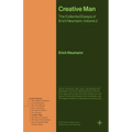 Creative Man: The Collected Essays of Erich Neumann, Volume 2