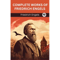 Complete Works of Friedrich Engels (Grapevine edition)