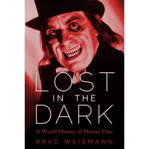 Lost in the Dark: A World History of Horror Film