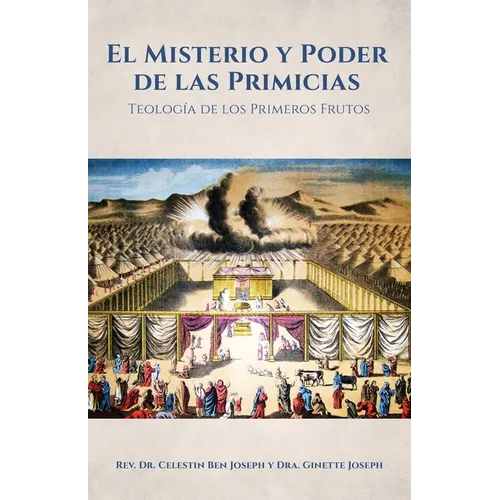 El Misterio y Poder de las Primicias: Teología de los Primeros Frutos