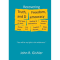 Recovering Truth, Freedom, and Democracy: Challenging Woke Totalitarianism