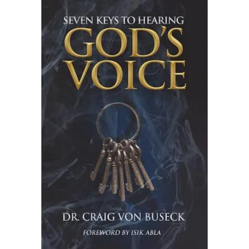 Seven Keys to Hearing God's Voice