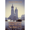 Portraits of Spiritual Nobility: Chivalry, Christendom, and Catholic Culture