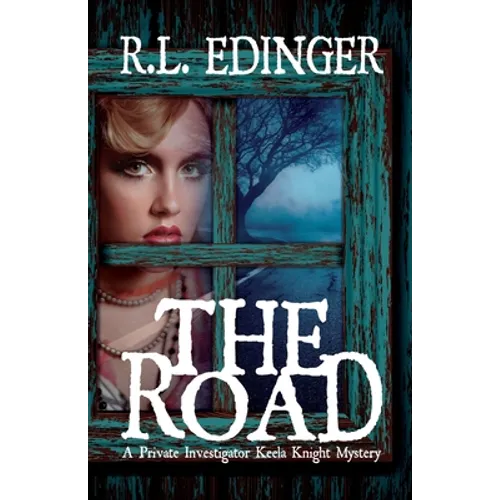 The Road: A Private Investigator Keela Knight Mystery