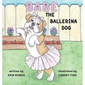 Babe the Ballerina Dog