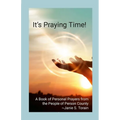 It's Praying Time!: A Book of Personal Prayers from the People of Person County