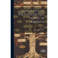 Genealogy of the Fitts or Fitz Family in America; c.1