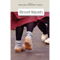Blessed Migrants: A Biblical Perspective on Migration & What Every Migrant Needs to Know